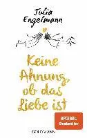 Julia Engelmann - Keine Ahnung, ob das Liebe ist, Häftad. Tillgänglighet: Lägg i varukorg