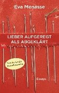 Lieber aufgeregt als abgeklrt
