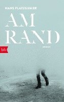 Hans Platzgumer - Am Rand, Häftad. Tillgänglighet: Lägg i varukorg