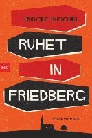 Rudolf Ruschel - Ruhet in Friedberg, Häftad