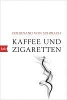 Ferdinand von Schirach - Kaffee und Zigaretten, Häftad