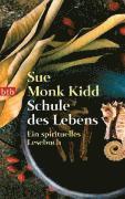 Sue Monk Kidd - Schule des Lebens, Häftad