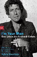 I'm your man. Das Leben des Leonard Cohen