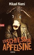 Erschie� die Apfelsine