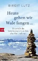 Birgit Lutz - Heute gehen wir Wale fangen, Inbunden. Tillgänglighet: Lägg i varukorg