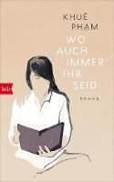 Khuê Pham - Wo auch immer ihr seid, Inbunden