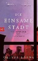 Olivia Laing - Die einsame Stadt, Inbunden