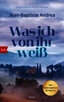 Jean-Baptiste Andrea - Was ich von ihr weiß, Häftad. Tillgänglighet: Lägg i varukorg