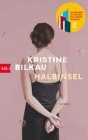 Kristine Bilkau - Halbinsel, Häftad