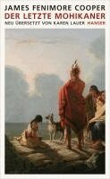 James Fenimore Cooper, Karen Lauer - Der letzte Mohikaner, Inbunden