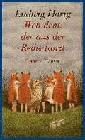 Gesammelte Werke 10. Weh dem, der aus der Reihe tanzt