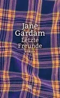 Jane Gardam - Letzte Freunde, Inbunden. Tillgänglighet: Lägg i varukorg