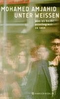 Mohamed Amjahid - Unter Weißen, Häftad. Tillgänglighet: Lägg i varukorg
