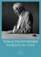 Tomas Tranströmer, Wolfgang Butt, Magnus Halldin - Randgebiete der Arbeit, Häftad
