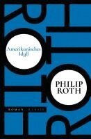 Philip Roth - Amerikanisches Idyll, Inbunden