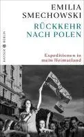 Emilia Smechowski - Rückkehr nach Polen, Inbunden. Tillgänglighet: Lägg i varukorg