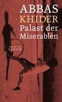 Abbas Khider - Palast der Miserablen, Inbunden