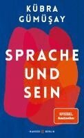Kübra Gümüsay - Sprache und Sein, Inbunden
