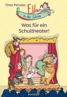 Timo Parvela - Ella in der Schule - Was für ein Schultheater!, Inbunden. Tillgänglighet: Lägg i varukorg