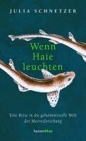 Julia Schnetzer - Wenn Haie leuchten, Inbunden