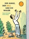 Der Junge, der Ball und die Mauer