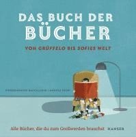 Das Buch der Bcher - von Grffelo bis Sofies Welt