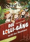 Die Lolli-G�ng sucht das Abenteuer