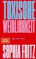 Sophia Fritz - Toxische Weiblichkeit, Inbunden. Tillgänglighet: Lägg i varukorg