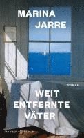 Marina Jarre - Weit entfernte Väter, Inbunden