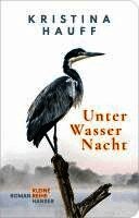 Kristina Hauff - Unter Wasser Nacht, Inbunden