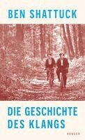 Ben Shattuck - Die Geschichte des Klangs, Inbunden