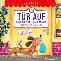 Pe Grigo - Tür auf für Dackel und Maus - Beim Einkaufen, Inbunden