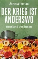 Åsne Seierstad - Der Krieg ist anderswo, Inbunden