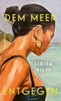 Lidija Hilje - Dem Meer entgegen, Inbunden