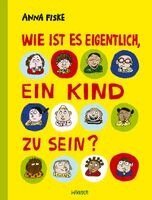 Anna Fiske - Wie ist es eigentlich, ein Kind zu sein?, Inbunden. Tillgänglighet: Lägg i varukorg