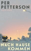 Per Petterson - Nach Hause kommen, Inbunden. Tillgänglighet: Lägg i varukorg
