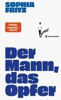 Sophia Fritz - Der Mann, das Opfer, Inbunden. Tillgänglighet: Lägg i varukorg