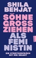 Shila Behjat - Söhne großziehen als Feministin, Häftad