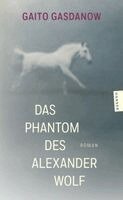Gaito Gasdanow - Das Phantom des Alexander Wolf, Häftad