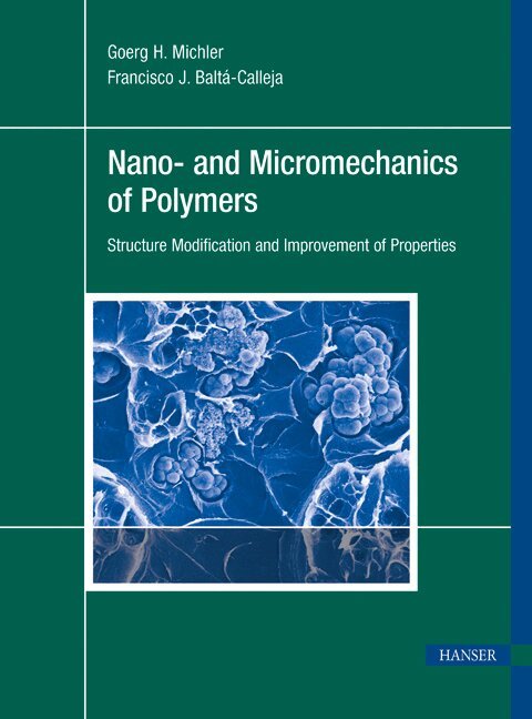 Goerg H. Michler, Francisco J. Baltá-Calleja - Nano- and Micromechanics of Polymers, Inbunden. Tillgänglighet: Tillfälligt slut