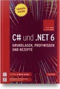 C# und .NET 6 - Grundlagen, Profiwissen und Rezepte