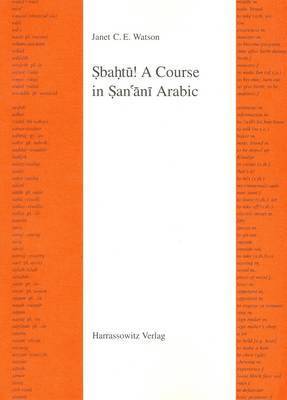 Janet C. E. Watson - Sbahtu! A Course in San'ani Arabic - Roman - With Arabic-English Glossary - Roman, Häftad. Tillgänglighet: Lägg i varukorg