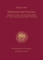 Eckart Otto - Kontinuum Und Proprium: Studien Zur Sozial- Und Rechtsgeschichte Des Alten Orients Und Des Alten Testaments, Inbunden