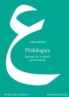 Anton Spitaler, Hartmut Bobzin - Philologica: Beitrage Zur Arabistik Und Semitistik, Inbunden