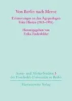 Erika Endesfelder - Von Berlin Nach Meroe: Erinnerungen an Den Agyptologen Fritz Hintze (1915-1993), Häftad. Tillgänglighet: Lägg i varukorg