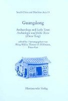 Putao Gui, Thomas O. Hollmann - Guangdong: Archaeology and Early Texts /Archaologie Und Fruhe Texte (Zhou-Tang), Inbunden