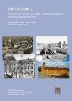 Dieter Bingen, Hans M. Hinz - Die Schleifung: Zerstorung Und Wiederaufbau Historischer Bauten in Deutschland Und Polen, Häftad