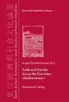Angela Schottenhammer - Trade and Transfer Across the East Asian 'Mediterranean', Inbunden. Tillgänglighet: Tillfälligt slut