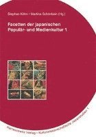 Stephan Kohn, Martina Schonbein - Facetten Der Japanischen Popular- Und Medienkultur 1, Häftad