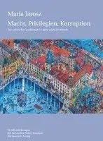 Maria Jarosz - Macht, Privilegien, Korruption: Die Polnische Gesellschaft 15 Jahre Nach Der Wende, Häftad. Tillgänglighet: Lägg i varukorg